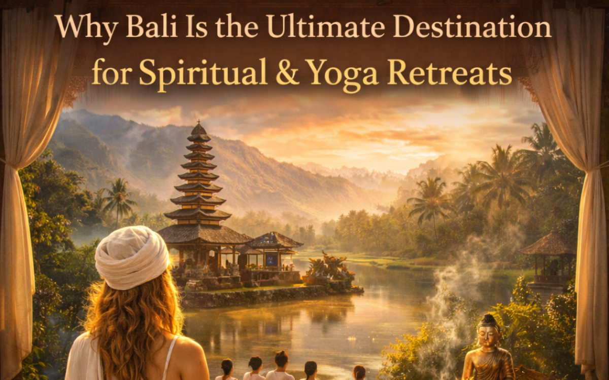 Why Bali Is the Ultimate Destination for Spiritual & Yoga Retreats | Avasthanam